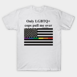 LGBTQ+ bumper sticker T-Shirt